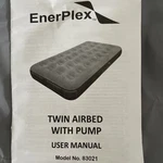 Enerplex Twin Airbed With Pump User Manual Open Box/ Model No. 83021. Fixed Price $27.02.