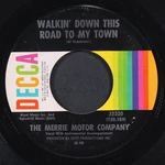 Merrie Motor Company: Walkin' On This Road My Town / Dream Of You Decca 7". Fixed Price $25.00.